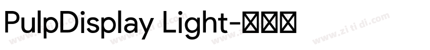 PulpDisplay Light字体转换 PulpDisplay Light字体转换